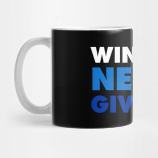 Winners never give up!-blue Mug